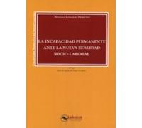 Incapacidad Permanente Ante La Nueva Realidad Socio-laboral