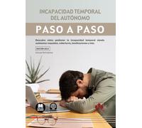 Incapacidad Temporal Del Autónomo. Paso A Paso Descubre Cómo Gest Iona