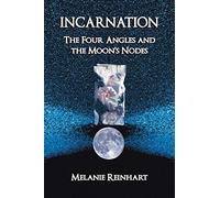Incarnation: The Four Angles and the Moon’s Nodes