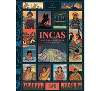 Incas: Una gran historia / Incas: A Great History