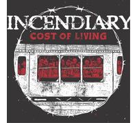 Incendiary - Cost of living