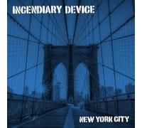 INCENDIARY DEVICE - NEW YORK HARDCORE