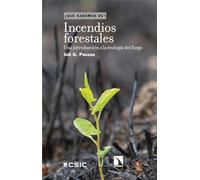 Incendios forestales: Una introducción a la ecología del fuego: 158 (QUE SABEMOS DE?)