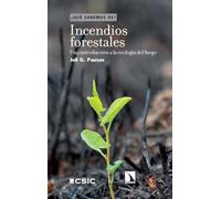 Incendios Forestales. Una Introducción A La Ecología Del Fuego