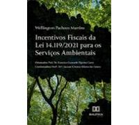 Incentivos Fiscais Da Lei 14.119/2021 Para Os Serviços Ambientais (ebo