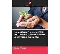 Incentivos fiscais e PME na Zâmbia - Estudo sobre o Cinturão do Cobre