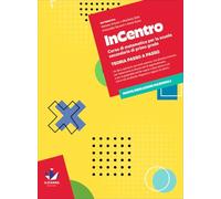 InCentro. Corso di matematica. Teoria passo a passo. Per la Scuola media
