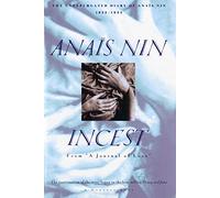 Incest: From “A Journal of Love” -The Unexpurgated Diary of Anaïs Nin (1932-1934) (Harvest Book)