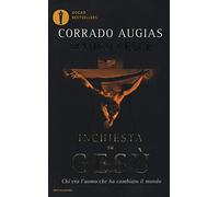 Inchiesta su Gesù. Chi era l'uomo che ha cambiato il mondo (Oscar bestsellers)