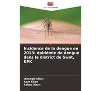 Incidence de la dengue en 2013: épidémie de dengue dans le district de Swat, KPK
