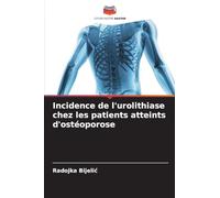 Incidence de l'urolithiase chez les patients atteints d'ostéoporose