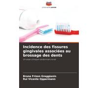 Incidence des fissures gingivales associées au brossage des dents: Un essai clinique randomisé croisé