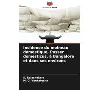 Incidence du moineau domestique, Passer domesticus, à Bangalore et dans ses environs