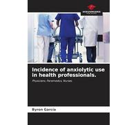 Incidence of anxiolytic use in health professionals.: Physicians, Paramedics, Nurses.