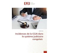 Incidences de la CCJA dans le système judiciaire congolais