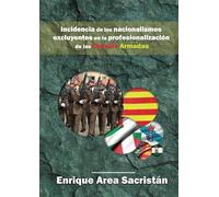 Incidencia de los nacionalismos excluyentes en la profesionalización de las Fuerzas Armadas (Nacionalismos periféricos en España)