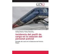 Incidencia del perfil de cargo en la rotación del personal policial