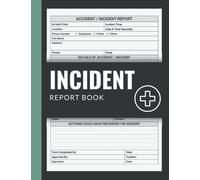 Incident Report Book: HSE Complaint Accident & Incident Log Book to Record All Incidences | Health & Safety Report Book for Workplaces & Schools