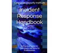 Incident Response Handbook: A Practical Guide for Operations and Security Professionals