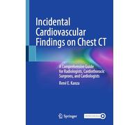 Incidental Cardiovascular Findings on Chest CT: A Comprehensive Guide for Radiologists, Cardiothoracic Surgeons, and Cardiologists