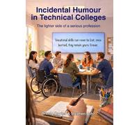 Incidental Humour in Technical Colleges: The Lighter Side of a Serious Profession