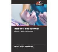 Incidenti endodontici: Revisione e gestione dei punteggi