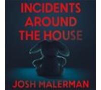 Incidents Around the House