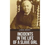 Incidents in the Life of a Slave Girl