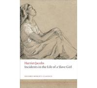 Incidents in the Life of a Slave Girl – Edición Oxford World's Classics – Oxford University Press