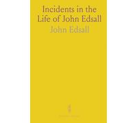 Incidents in the Life of John Edsall