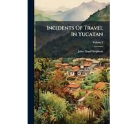 Incidents Of Travel In Yucatan