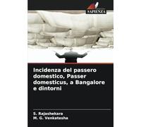 Incidenza del passero domestico, Passer domesticus, a Bangalore e dintorni