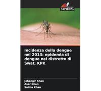 Incidenza della dengue nel 2013: epidemia di dengue nel distretto di Swat, KPK