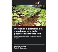 Incidenza e gestione del mosaico grave della patata causato dal PVY: Mosaico grave della patata: incidenza e gestione integrata