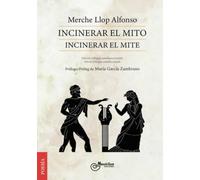 INCINERAR EL MITO / edición bilingüe castellano-catalán