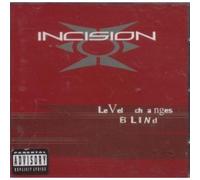 Incision - Level Changes Blind