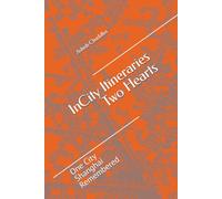 InCity Itineraries: Two Hearts: One City Shanghai Remembered