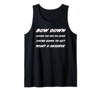 Inclínate Ante el Que sirves Vas a Obtener lo Que Camiseta sin Mangas