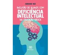 Inclusão De Alunos Com Deficiência Intelectual Na Educação Básica (ebo