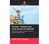Inclusão - Mudança para novas formas de habitação: Experiência de advogados em relação a pessoas com deficiências intelectuais e físicas