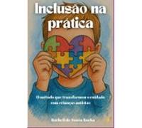 Inclusão Na Prática (ebook)