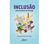 Inclusão: Uma Questão De Atitude (ebook)