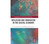 Inclusion and Innovation in the Digital Economy (Routledge Studies in the Economics of Innovation)