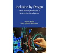 Inclusion by Design: Future Thinking Approaches to New Product Development