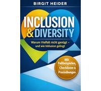 Inclusion & Diversity: Warum Vielfalt nicht genügt und wie Inklusion gelingt