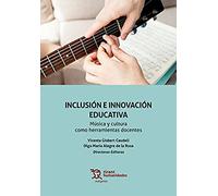 Inclusión e Innovación Educativa. Música y cultura como herramientas docentes (Márgenes)