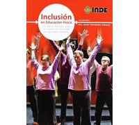 Inclusión en Educación Física: Las claves del éxito para la inclusión del alumnado con capacidades diferentes: 976 (Educaciín Física... Adaptada y Necesidades Educativas Especiales)