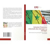 Inclusion financière informelle des ménages au Sénégal:: Déterminants de la participation des ménages aux tontines
