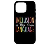 Inclusion Is My Love Language SPED Special Education Teacher Carcasa para iPhone 16 Pro
