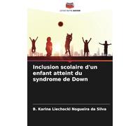Inclusion scolaire d'un enfant atteint du syndrome de Down